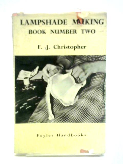 Lampshade Making: Book Number Two By Frederick John Christopher