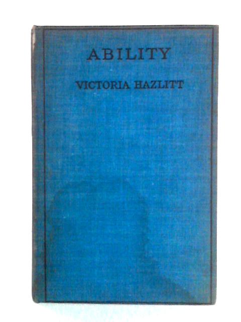 Ability: A Psychological Study von Victoria Hazlitt