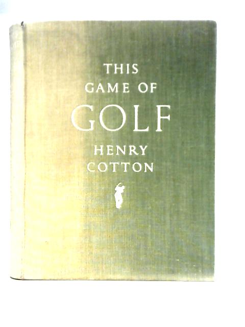 This Game of Golf von Henry Cotton