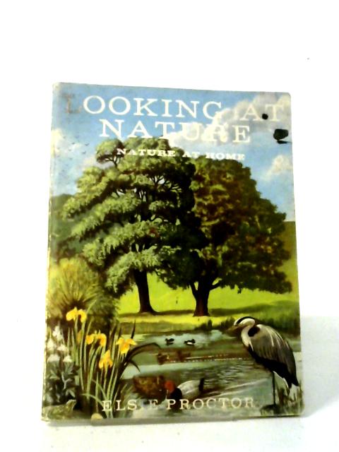 Looking At Nature, Book 2: Nature At Home von Elsie Proctor