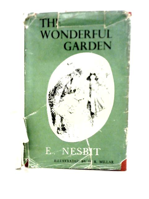The Wonderful Garden By E. Nesbit