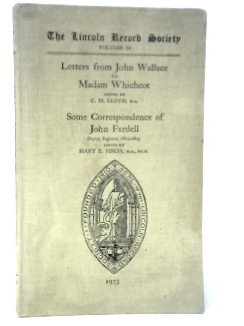 Letters from John Wallace to Madam Whichcot and Some Correspondence of John Fardell von C.M.Lloyd