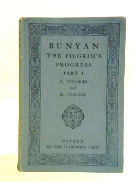 The Pilgrim's Progress, Grace Abounding and a Relation of His Imprisonment von Bunyan Mabel Peacock (ed.)