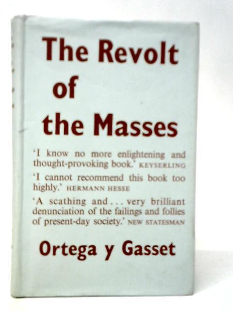 Revolt of the Masses par Jose Ortega Y Gasset
