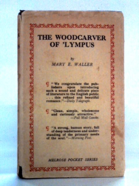 The Wood-Carver Of 'Lympus By Mary E Waller