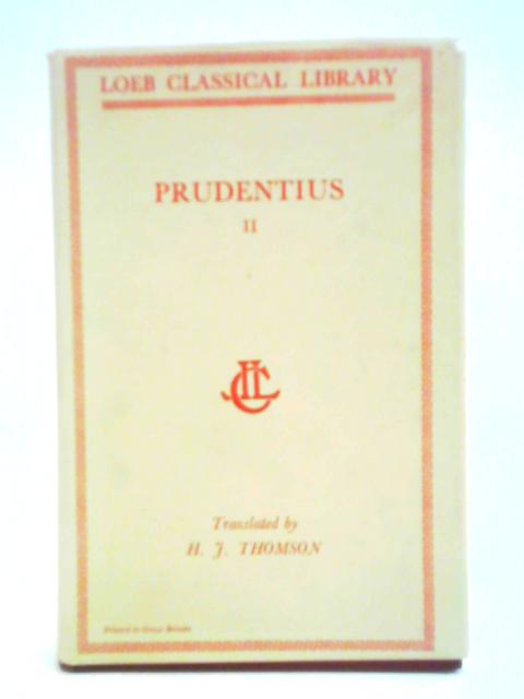 Prudentius, Vol. II By H. J. Thomson