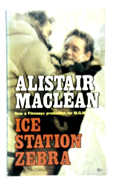 Ice Station Zebra By Alistair Maclean