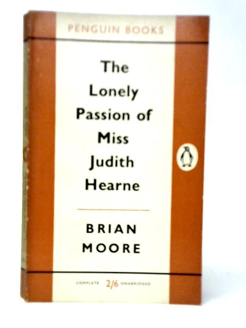 The Lonely Passion of Miss Judith Hearne von Brian Moore