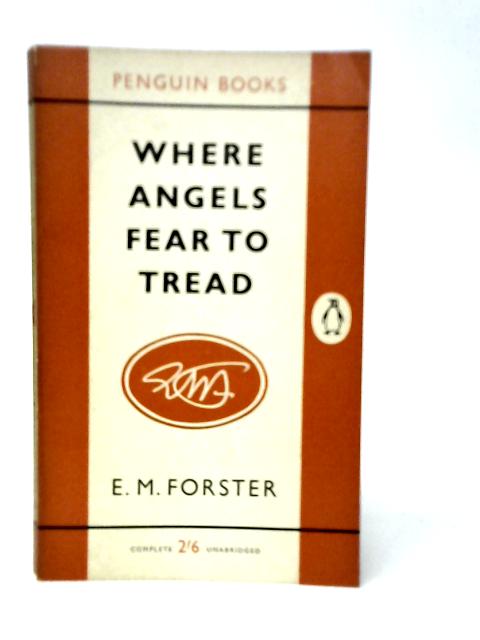 Where Angels Fear To Tread von E.M.Forster