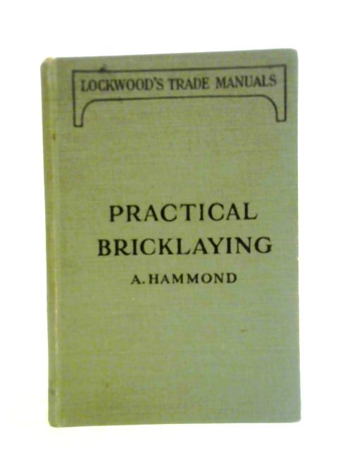 Practical Bricklaying By Adam Hammond