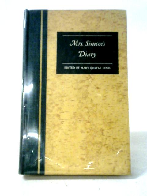 Mrs Simcoe's Diary von Mary Quayle Innis (ed.)