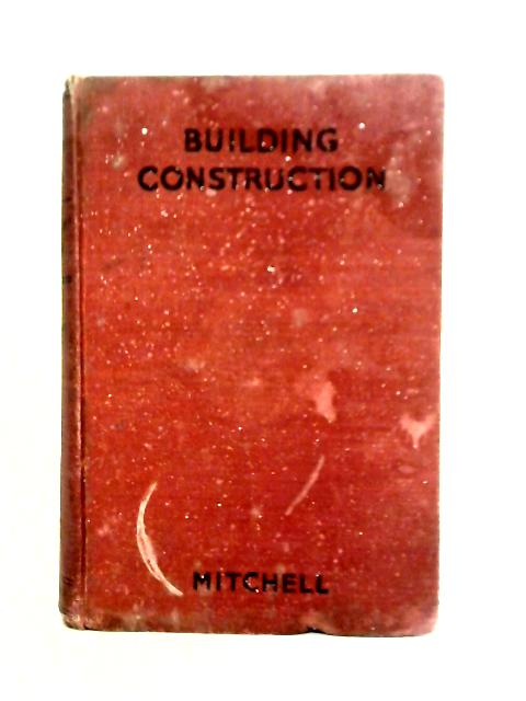 Building Construction & Drawing, Part I: Elementary Course von George A. Mitchell