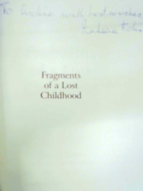 Fragments of a Lost Childhood Zahava Kohn in Conversation with Ann Rosen By Zahava Kohn