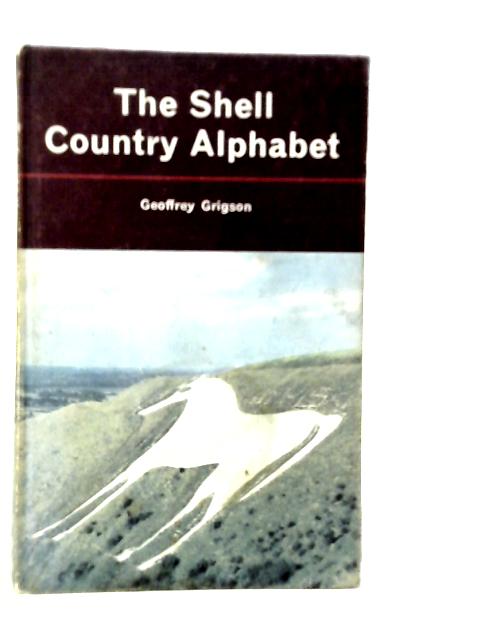 The Shell Country Alphabet By Geoffrey Grigson