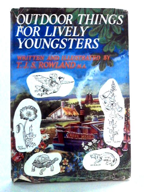 Outdoor Things for Lively Youngsters von T J S Rowland