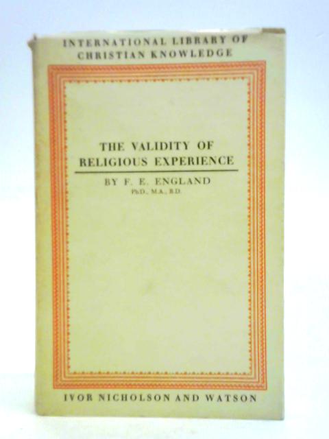 The Validity of Religious Experience von Frederick Ernest England