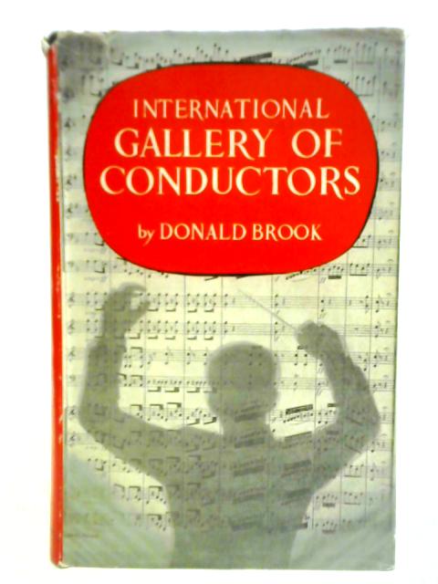 International Gallery of Conductors By Donald Brook