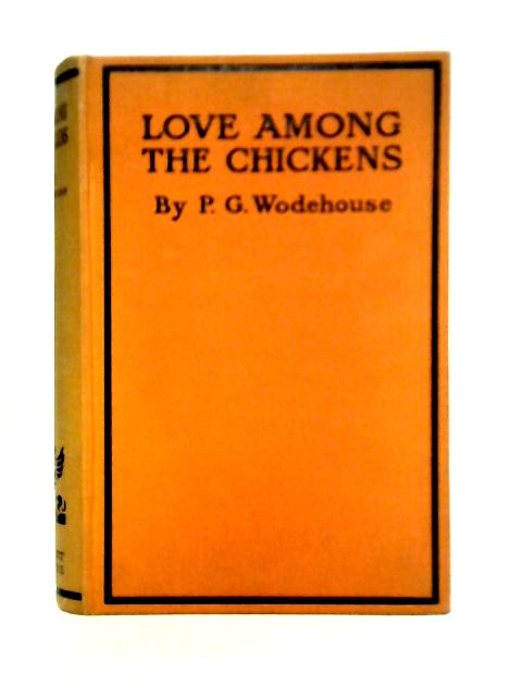 Love Among the Chickens By P. G. Wodehouse