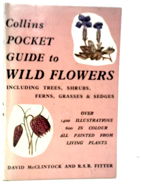 The Pocket Guide to Wild Flowers By David McClintock