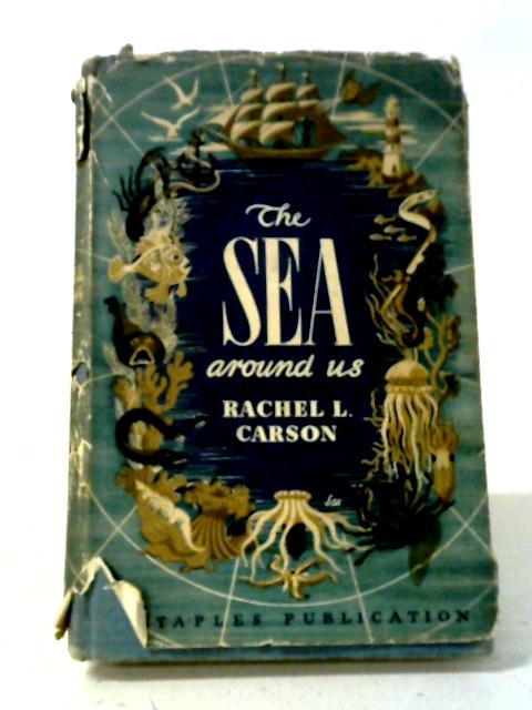 The Sea Around Us By Rachel L. Carson