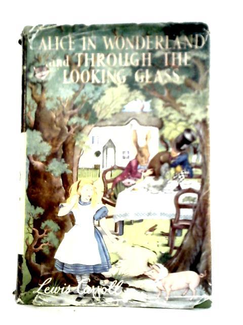 Alice in Wonderland and Through the Looking Glass von Lewis Carroll