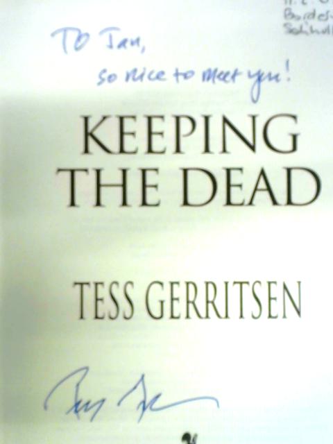 Keeping the Dead By Tess Gerritsen