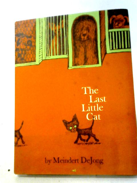 The Last Little Cat By Meindert Dejong