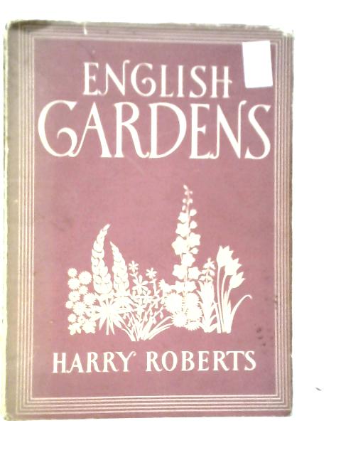 English Gardens By Harry Roberts