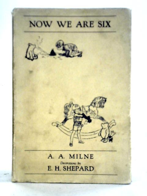 Now We Are Six von A. A. Milne