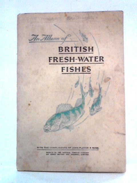 An Album of British Fresh-Water Fishes von unstated