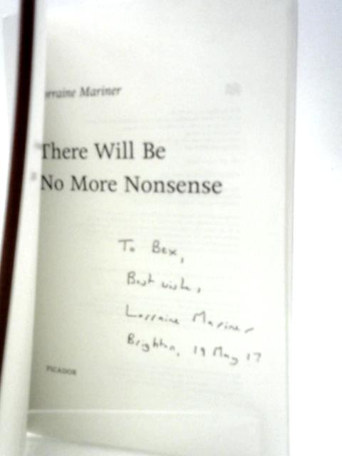 There Will Be No More Nonsense von Lorraine Mariner