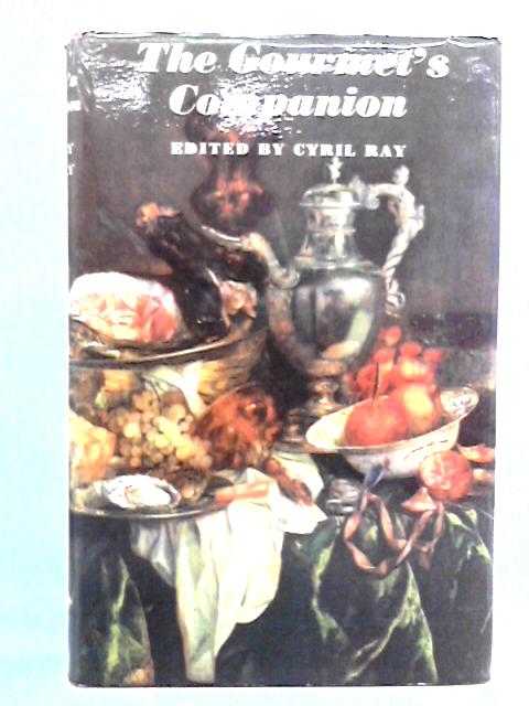 The Gourmet's Companion von Cyril Ray Ed.