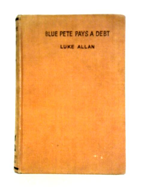 Blue Pete Pays A Debt By Luke Allan