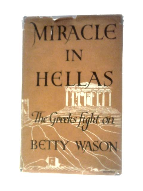 Miracle In Hellas von Betty Wason