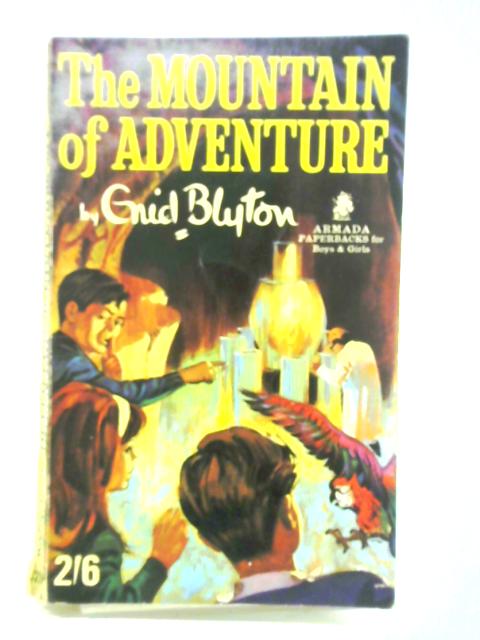 The Mountain of Adventure By Enid Blyton