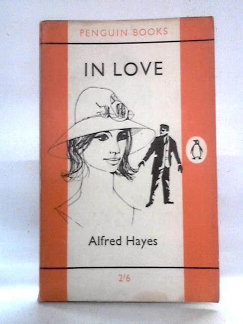 In Love (Penguin Books No. 1542) By Alfred Hayes