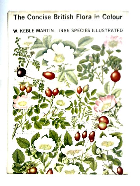 The Concise British Flora in Colour By W. Keble Martin