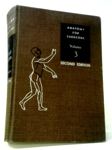 Anatomy for Surgeons: Volume 3 - The Back and Limbs By W. Henry Hollinshead