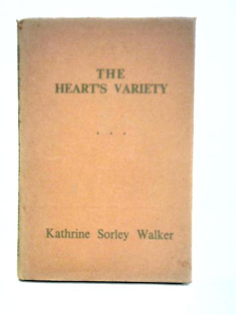 The Heart's Variety By Kathrine Sorley Walker