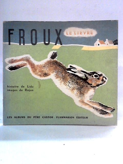Froux Le Lievre von Ernest Flammarion