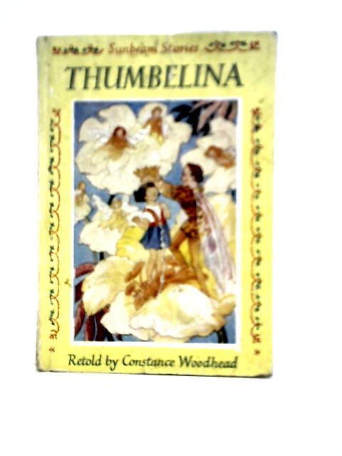 Thumbelina By Constance Woodhead