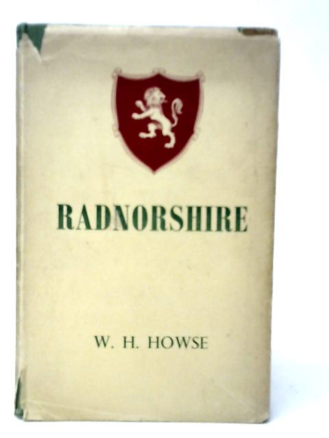 Radnorshire By W.H.Howse