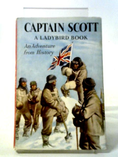 Captain Scott (An Adventure from History - A Ladybird Book series 561): 16 By L.Du Garde Peach