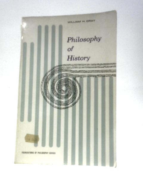 Philosophy Of History (Foundations Of Philosophy Series) von William H.Dray