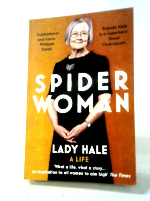 Spider Woman: A Life – By The Former President Of The Supreme Court By Lady Hale
