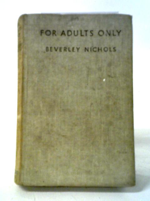 For Adults Only (Florin Books) By Beverley Nichols