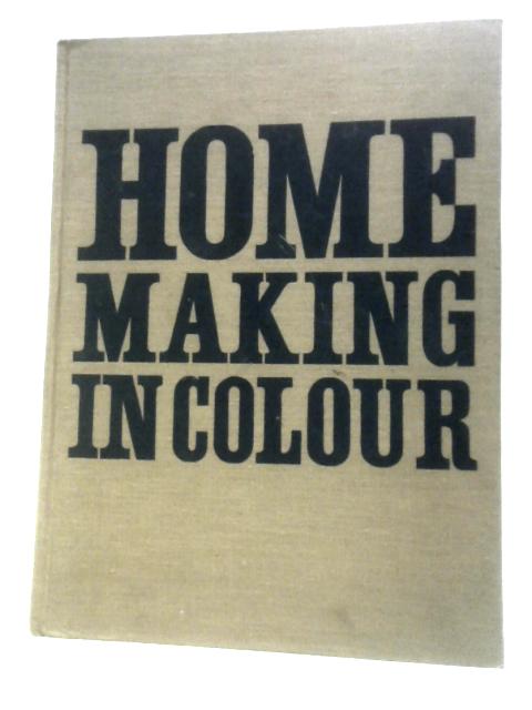 Home Making in Colour von Marguerite Patten