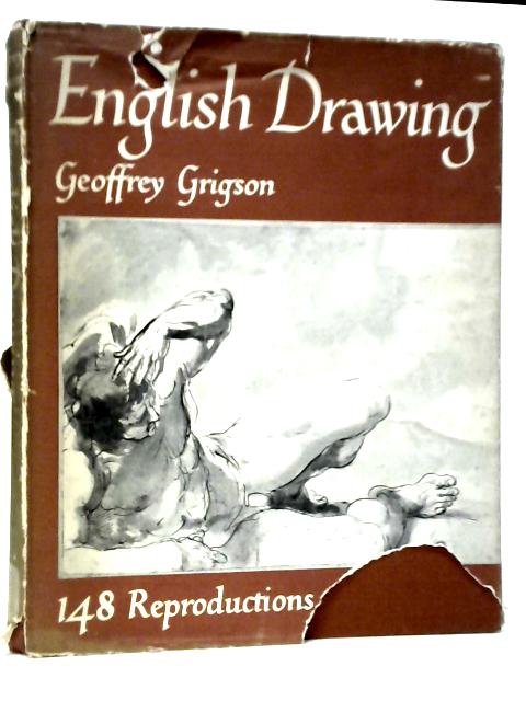 English Drawing, from Samuel Cooper to Gwen John von Geoffrey Grigson