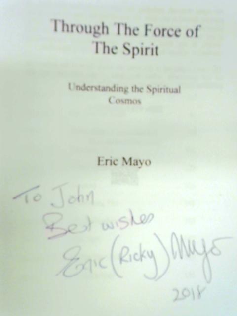 Through The Force of The Spirit By Eric Mayo