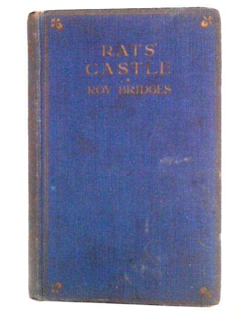 Rats' Castle By Roy Bridges